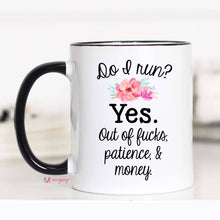 Load image into Gallery viewer, Do I Run Mug: 11oz ###